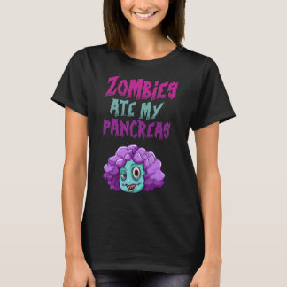 Zombies Ate My Pancreas T1d Type 1 Diabetes Girls  T-Shirt