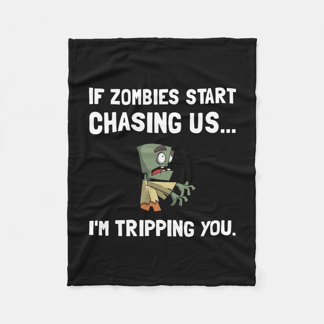 Zombies Chase Us Tripping Fleece Blanket Zazzle