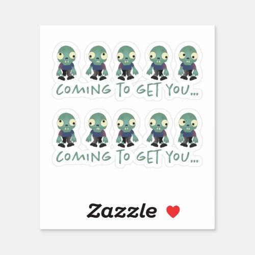 ZombiesComing to Get You Sticker