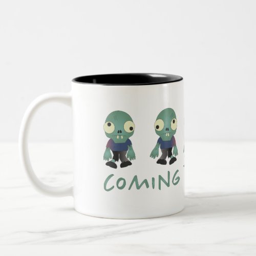 ZombiesComing to Get You  Two_Tone Coffee Mug