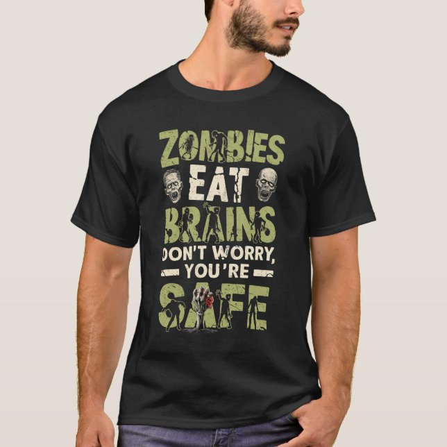 Zombies Eat Brains Don_t Worry You_re Safe Retro H T-Shirt (Front)