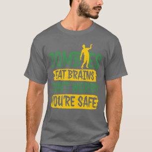 Zombies Eat Brains Dont Worry Youre Safe boy T-Shirt