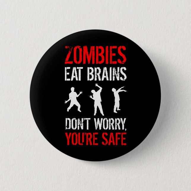 Zombies Eat Brains - Don't Worry, You're Safe Button (Front)