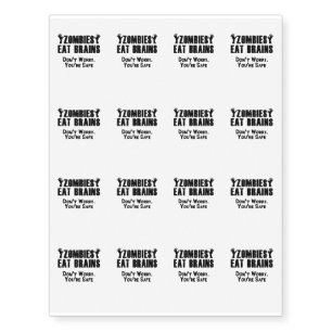 Zombies eat brains Funny halloween Temporary Tattoos