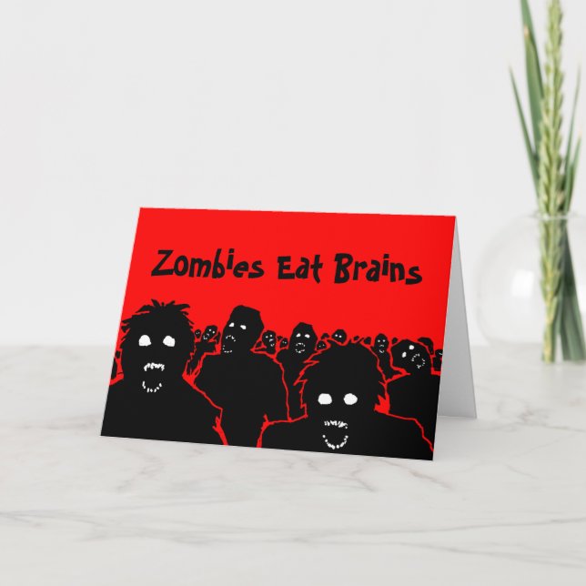 Zombies Eat Brains Greeting Card (Front)