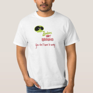 Zombies eat brains T-Shirt