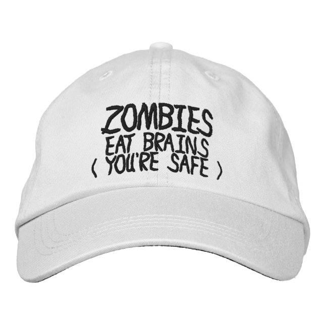 Zombies Eat Brains Youre Safe Embroidered Baseball Hat (Front)