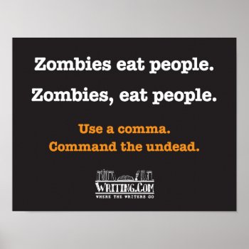 Zombies  Eat People. Poster by WritingCom at Zazzle