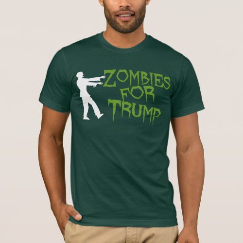 Zombies for Trump Humor T_Shirt