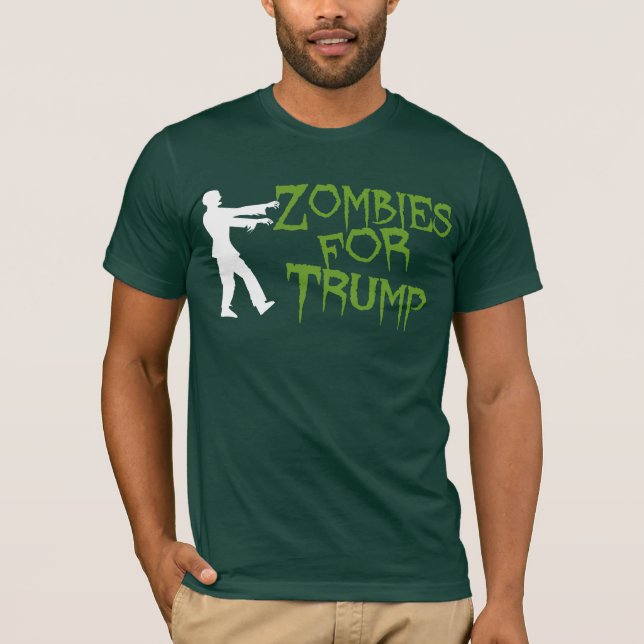 Zombies for Trump Humor T-Shirt (Front)