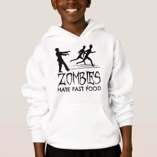 Zombies Hate Fast Food Hoodie