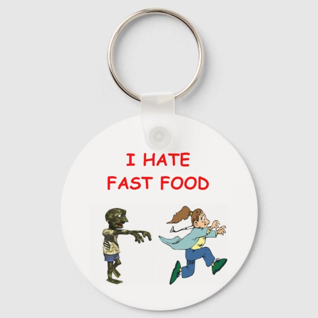 ZOMBIEs hate fast food Keychain (Front)