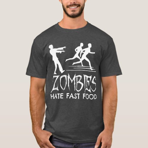 Zombies Hate Fast Food October 31 Halloween T_Shirt