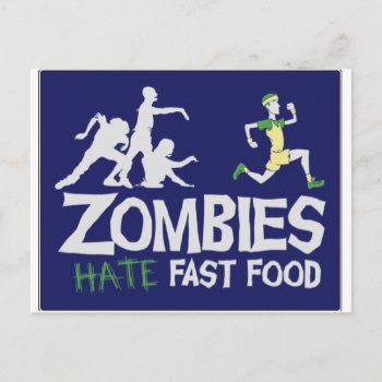 Zombies Hate Fast Food Postcard by McZazzler at Zazzle
