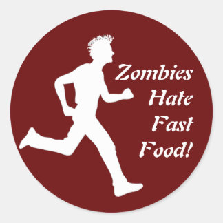 Zombies Hate Fast Food! Sticker