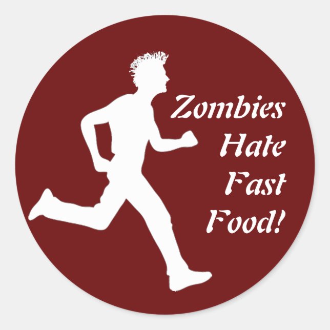 Zombies Hate Fast Food! Sticker (Front)