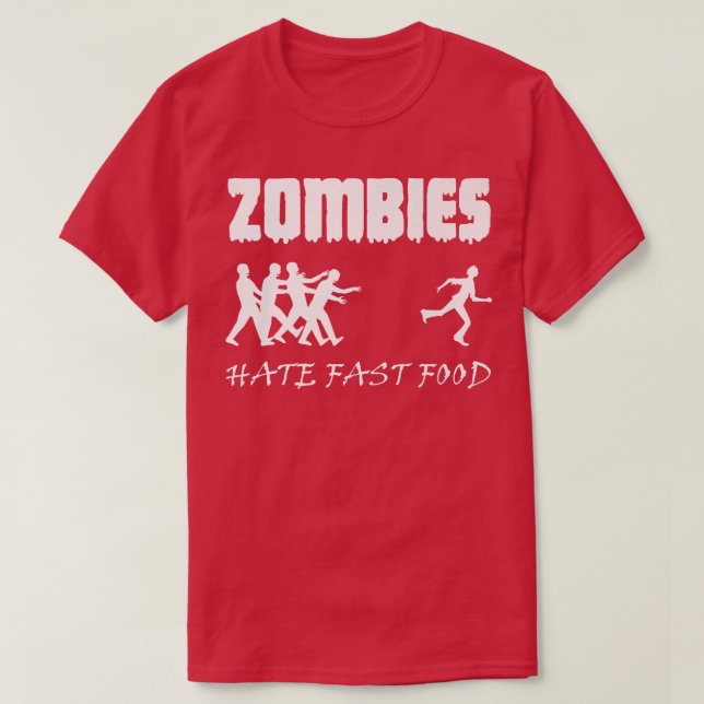 Zombies Hate Fast Food Zombie Funny Halloween 6968 T-Shirt (Design Front)