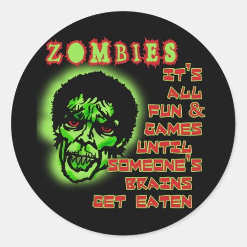 Zombies Humor Classic Round Sticker