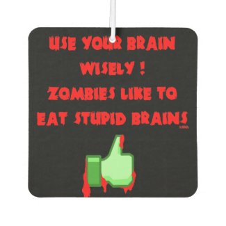 Zombies like stupid brains car air freshener