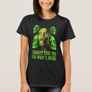 Zombies Love You For Whats Inside Graphic T-Shirt