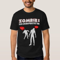 Zombies Need Chiropractic Too - Black T-Shirt