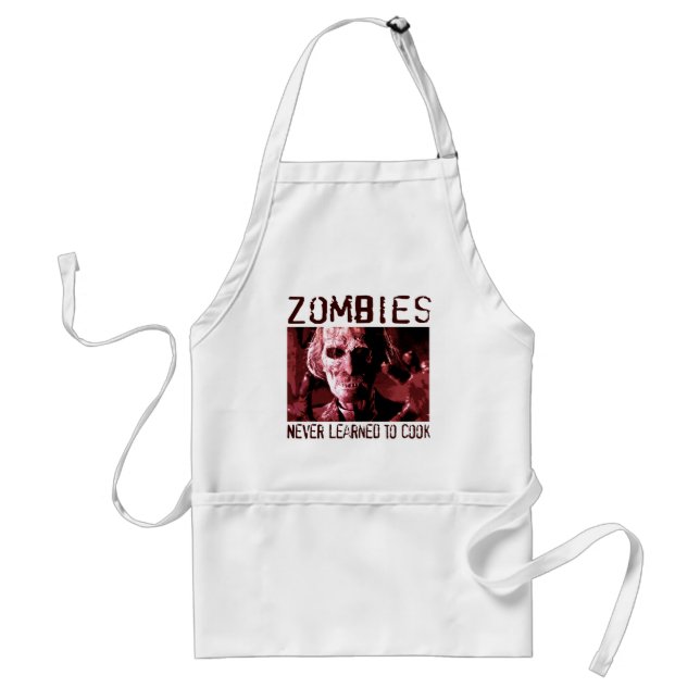 Zombies never learned to cook adult apron (Front)