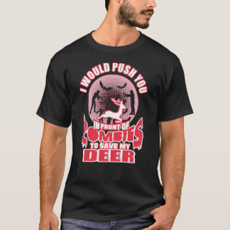 Zombies To Save My Deer T-Shirt