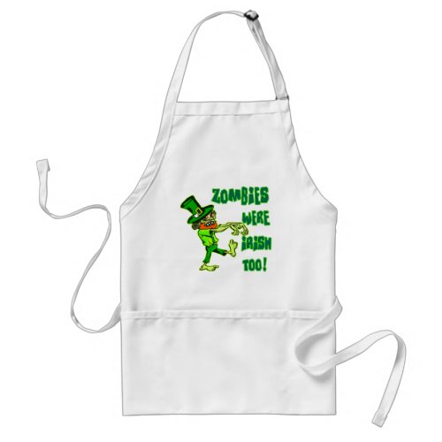 Zombies Were Irish Too Adult Apron