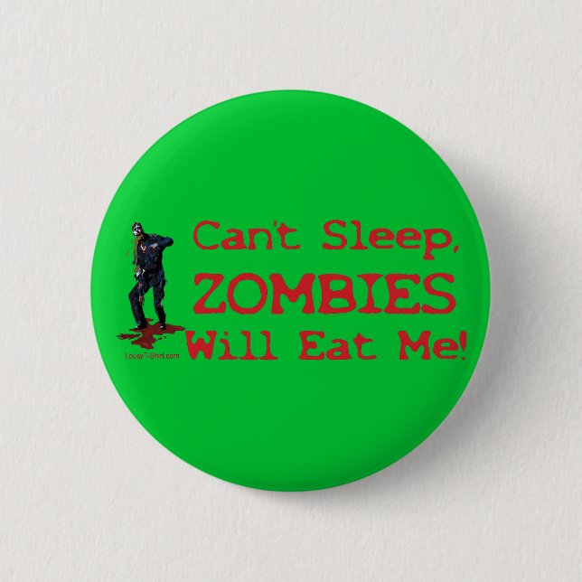 Zombies Will Eat Me Pinback Button (Front)