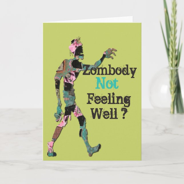 Zombody Not Feeling Well Card (Front)
