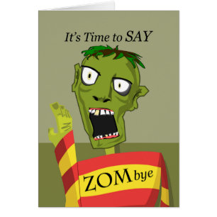 Zombye, Funny Goodbye with Zombie Cards