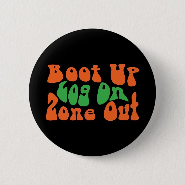 Zone Out! Button (Front)
