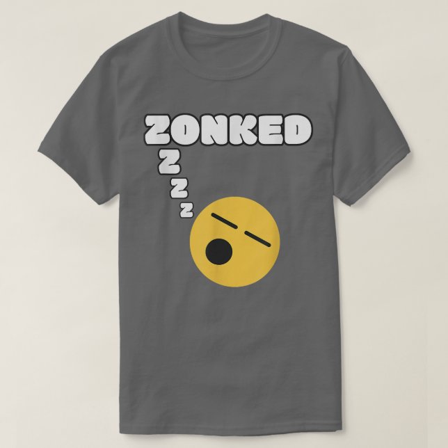 Zonked Funny Sleepy Word Tired Face Cute Sleep Hum T-Shirt (Design Front)