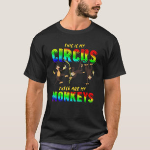 Zoo Animal This Is My Circus These Are My Monkey T-Shirt