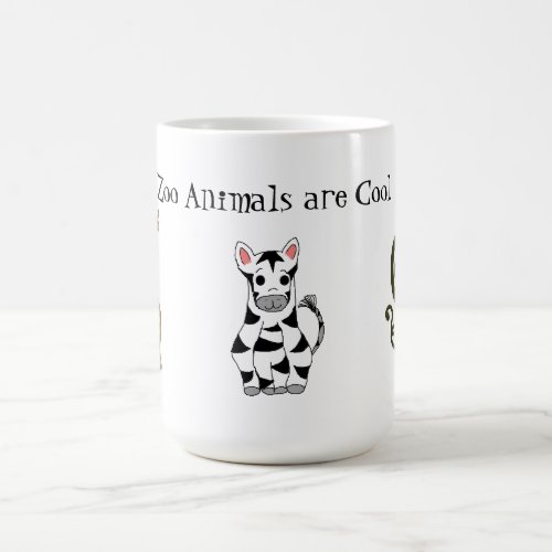 Zoo Animals are Cool Coffee Mug