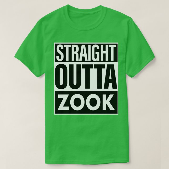 Zook Name Straight Outta Zook T-Shirt (Design Front)