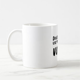 Zookeeper Art Print “Dont Make Me Use My Zookeeper Coffee Mug