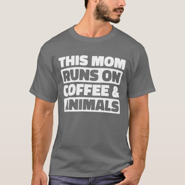 Zookeeper Coffee Mother Mom friend T-Shirt (Front)
