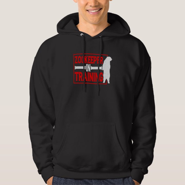 Zookeeper In Training  Swea Hoodie (Front)