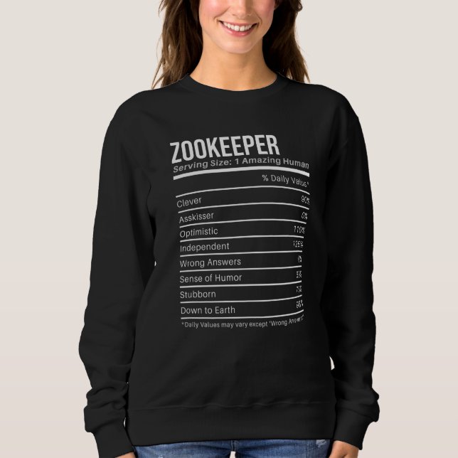 zookeeper Nutritional Values  Nutrition Facts Sweatshirt (Front)