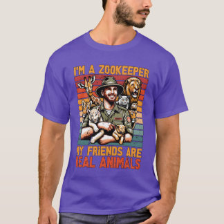 Zoologist Im A Zookeeper My Friends Ornithologist  T-Shirt
