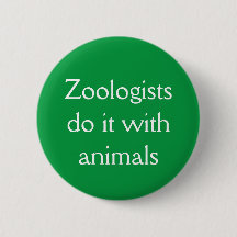 Zoologists do it with animals
