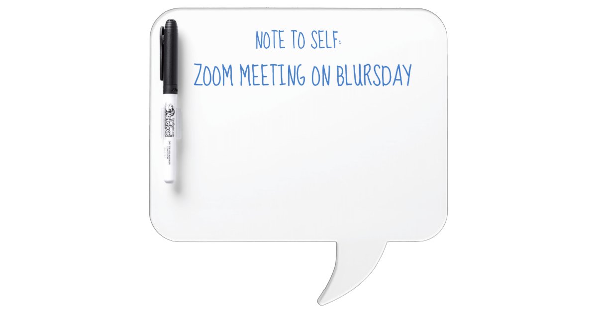 "Zoom Meeting on Blursday" Funny Message Board | Zazzle.com