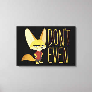Zootopia   Finnick - Don't Even! Canvas Print