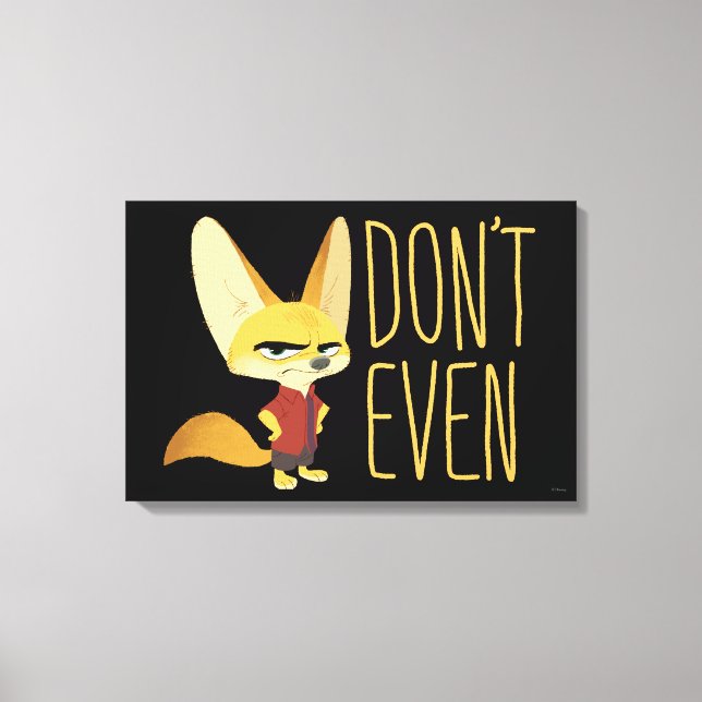 Zootopia | Finnick - Don't Even! Canvas Print (Front)