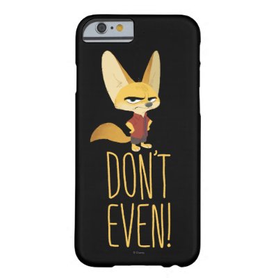Zootopia | Finnick - Don't Even! Barely There iPhone 6 Case