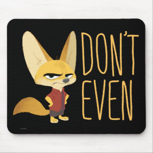 Zootopia Finnick - Don't Even! Mouse Pad