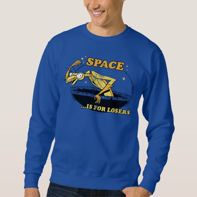 Zorak "Space Is For Losers" Sweatshirt (Front)
