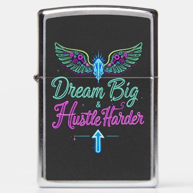 ZOYNK Dream Big and Hustle Harder 0041110 Zippo Lighter (Front)