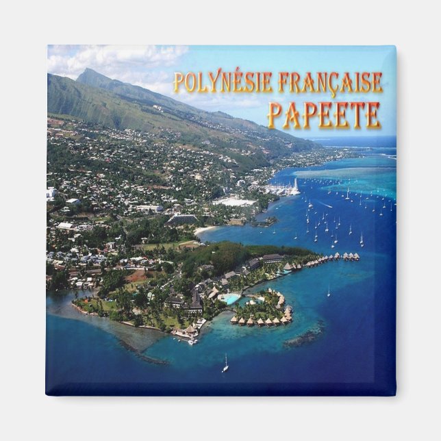 zPF007  PAPEETE, French Polynesia, Oceania, Fridge Magnet (Front)